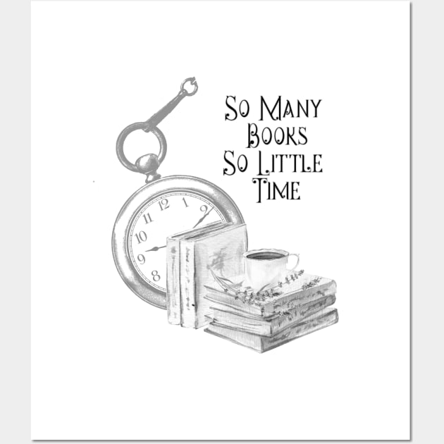 So Many Books So Little Time Wall Art by allthumbs